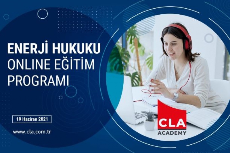 CLA Academy Enerji Hukuku Sertifika Programı düzenliyor