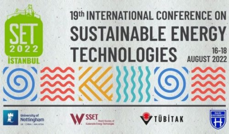  19. Uluslararası Sürdürülebilir Enerji Teknolojileri Konferansı  16-18 Ağustos'ta yapılacak