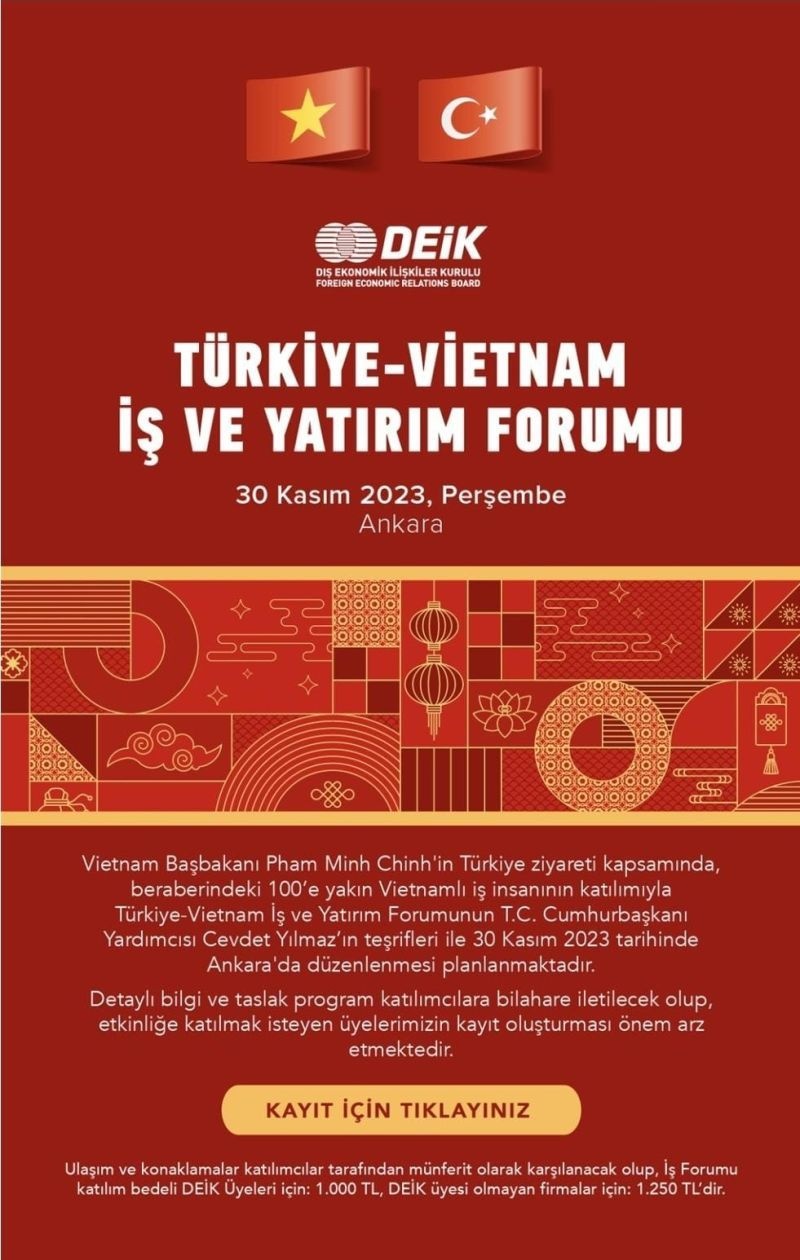 Türkiye - Vietnam İş ve Yatırım Forumu 30 Kasım 2023 Tarihinde  Ankara'da Düzenlenecek