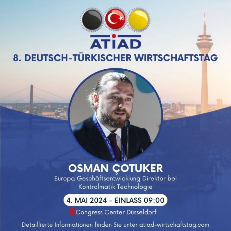 Kontrolmatik Teknoloji Avrupa İş Geliştirme Başkanı Osman Çotuker,  Türk-Alman Ekonomi Günü'nde Enerji Vizyonunu Tartışacak 